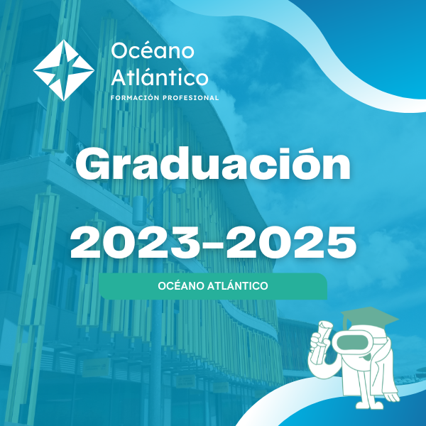 GRADUACION OCÉANO ATLÁNTICO  2023- 2025
